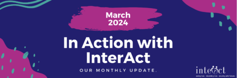 March 2024 InterAct Newsletter